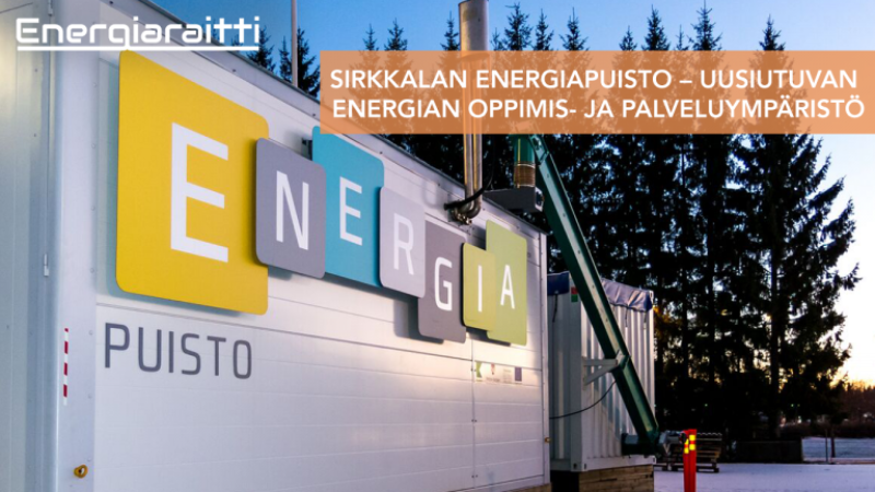 Sirkkalan Energiapuisto – uusiutuvan energian oppimis- ja palveluympäristö